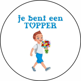 Je bent een TOPPER, jongen