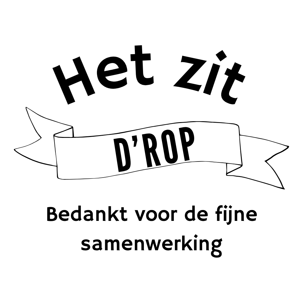 Sticker met de tekst | Het zit D'rop Bedankt voor de fijne samenwerking | 7,5 cm | vanaf 5 stuks