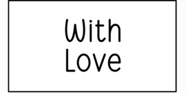 Sticker | With Love | 5 x 2,5 cm | vanaf 10 stuks