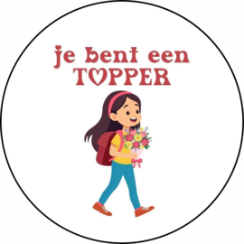 Je bent een TOPPER, meisje