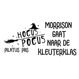 Sticker | Hocus Pocus Pilatus Pas, ik ga naar de kleuterklas | 5,7 x 3,2 cm | vanaf 10 stuks