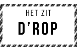 Sticker | Het zit D'rop | 15 x 10 cm | vanaf 5 stuks