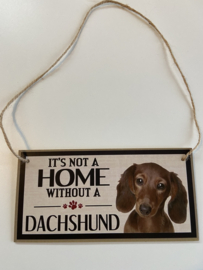 Houten Tekstbord | It’s not a Home without a Dachshund