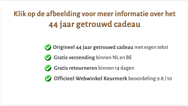 44 jaar getrouwd cadeau
