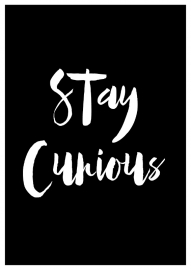 Inspiratie poster met tekst Stay Curious