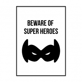 Beware of super heroes poster