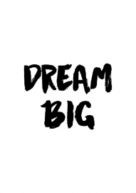 Poster met motivatie tekst Dream Big