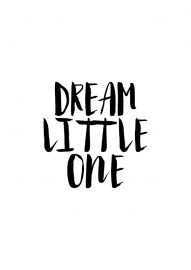 Poster met motivatie tekst Dream Little One