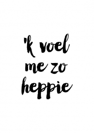 Poster met tekst 'k voel me zo heppie