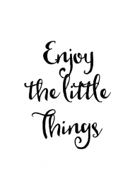 Poster met tekst Enjoy the little things