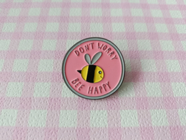 Pin Don't worry Bee happy