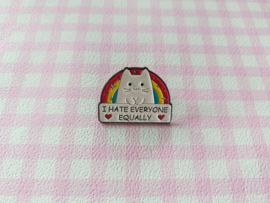 Pin I hate everyone equally