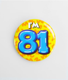Button I'm 81