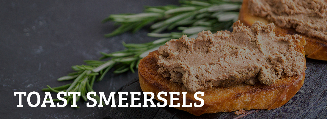 TOAST SMEERSELS