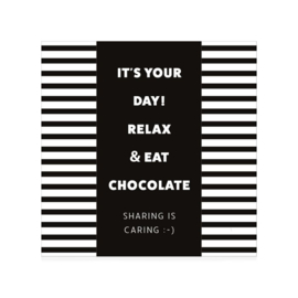 Chocolade: it's your day! relax & eat chocolate