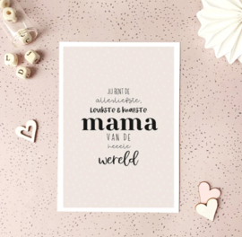 Postcard: jij bent de allerliefste leukste en knapste mama van de heeele wereld