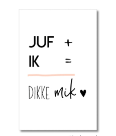 Minikaartje: JUF + IK = DIKKEmik  (S)