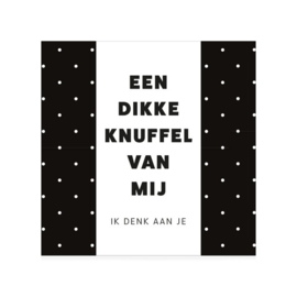 Chocolade: een dikke knuffel van mij...