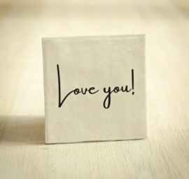 Quote tegeltje 'Love you!'