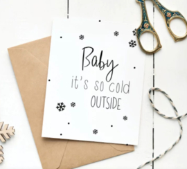 A6 kaart: Baby it's cold outside