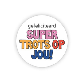 5 x kadosticker: gefeliciteerd SUPER TROTS OP JOU!