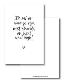 Minikaartje: ik zal er voor je zijn met chocolade en heel veel wijn! (W)