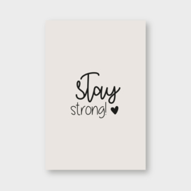 Minikaartje: stay strong! (K)