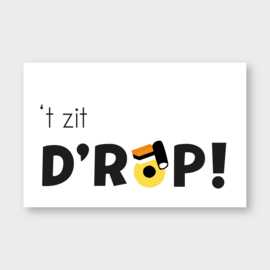 Mini kaartje: 't zit D'ROP  (K)