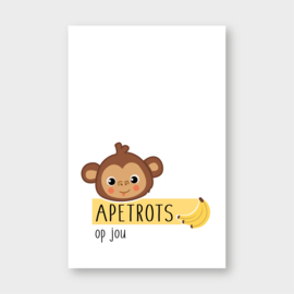 Mini kaartje: APETROTS op jou  (K)