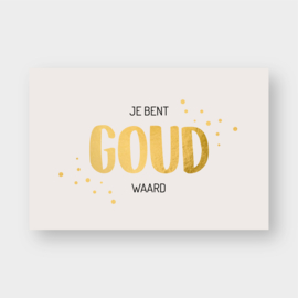 Minikaartje met goudkleurig hartje: jij bent goud waard (K) *