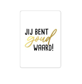cadeaukaartje jij bent goud waard