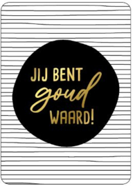 cadeaukaartje jij bent goud waard