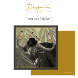 You are Mighty - Uitverkocht