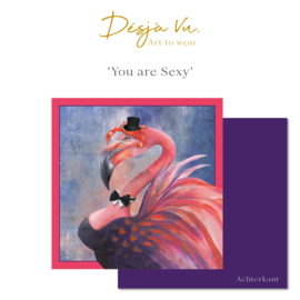 You are Sexy - Uitverkocht