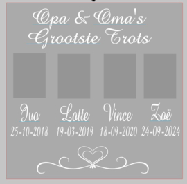 Opa en Oma's grootste trots...60x60 cm mdf 4 kids