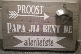 Proost..Papa jij bent de allerliefste..met bieropener