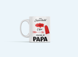 Een Superheld zonder cape, noem je Papa