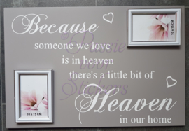 Because someone we love...met 2 fotolijstjes 40x60cm