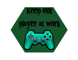 Keep out, Player at work