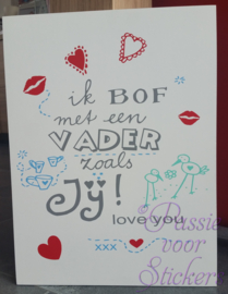 Papa/Mama ik bof met een vader zoals jij!