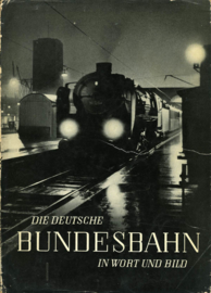 Die Deutschen Bundesbahn in Wort und Bild