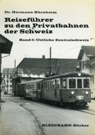 Reisefuhrer zu den Privatbahnen der Schweiz, Band 6
