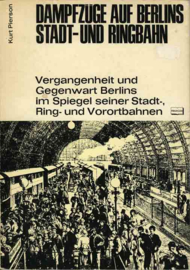 Dampfzuge auf Berlins Stadt- und Ringbahn