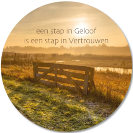 Een stap in Geloof is een stap in Vertrouwen