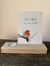 Voor altijd in ons hart (roodborstje)  met houten houder en waxinelichtje