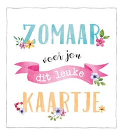 Zomaar voor jou dit leuke kaartje