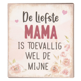 Tekstbord metaal; De liefste mam....