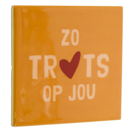 TE2923 | Tegeltje zo trots op jou | HomeBound by KY