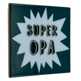 TE2733 | Tegeltje super opa | HomeBound by KY