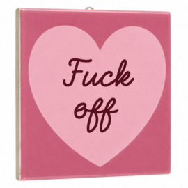 TE3223 | Tegeltje fuck off | HomeBound by KY